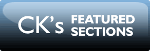 CK's FEATURED SECTIONS